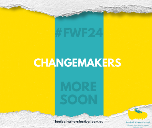 2024 Football Writers' Festival - The Changemakers
